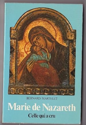 Seller image for Marie De Nazareth - Celle Qui a Cru for sale by L'ENCRIVORE (SLAM-ILAB)