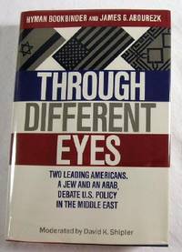 Seller image for Through Different Eyes: Two Leading Americans-A Jew and an Arab-Debate U.S. Policy in the Middle East for sale by Resource Books, LLC