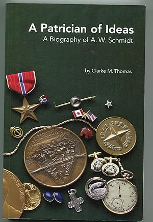 Seller image for A Patrician Of Ideas, a Biography of A. W. Schmidt for sale by RT Books