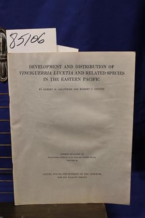 Image du vendeur pour DEVELOPMENT AND DISTRIBUTION OF VINCIGUERRIA LUCETIA AND RELATED SPECIES IN THE EASTERN PACIFIC mis en vente par Princeton Antiques Bookshop