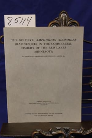 Image du vendeur pour THE GOLDEYE, AMPHIODON ALOSOIDES (RAFINESQUE), IN THE COMMERCIAL FISHERY OF THE RED LAKES MINNESOTA mis en vente par Princeton Antiques Bookshop