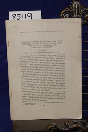 Image du vendeur pour SEXUAL DIMORPHISM IN THE PECTORAL FIN OF GAMBUSIA AND THE INDUCTION OF THE MALE CHARACTER IN THE FEMALE BY ANDROGENIC HORMOSES mis en vente par Princeton Antiques Bookshop