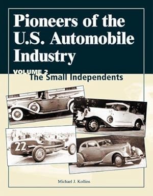 Pioneers of the U.S. Automobile Industry: The Small Independents: 2