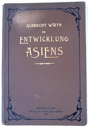 Seller image for Die Entwicklung Asiens von den ltesten Zeiten bis zur Gegenwart for sale by Martin Kaukas Books