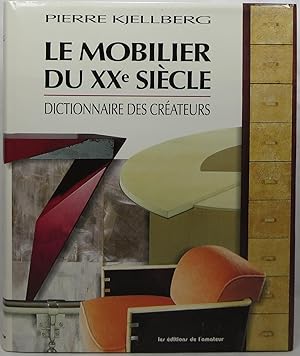 Le Mobilier du XXe Siècle: Dictionnaire des Créateurs