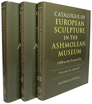 Catalogue of European Sculpture in the Ashmolean Museum: 1540 to the Present Day, 3 volumes: Volu...