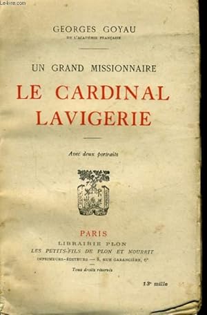 Imagen del vendedor de UN GRAND MISSIONNAIRE, LE CARDINAL LAVIGERIE a la venta por Le-Livre