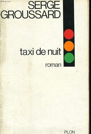 Bild des Verkufers fr TAXI DE NUIT zum Verkauf von Le-Livre