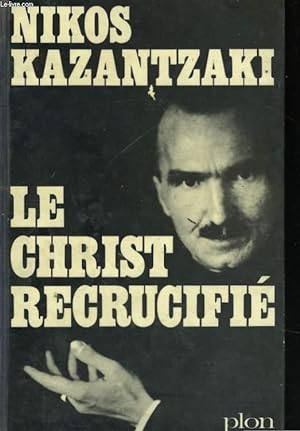 Seller image for LE CHRIST RECRUCIFIE for sale by Le-Livre