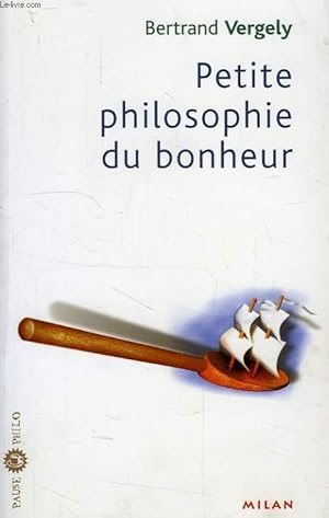 Image du vendeur pour PETITE PHILOSOPHIE DU BONHEUR mis en vente par Le-Livre