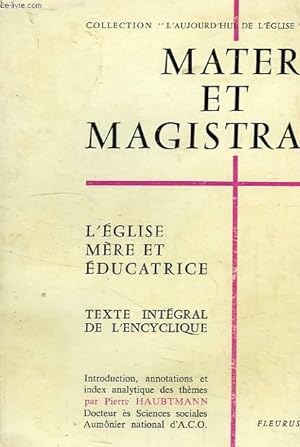 Seller image for MATER ET MAGISTRA, L'EGLISE MERE ET EDUCATRICE for sale by Le-Livre