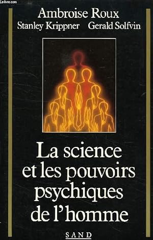 Bild des Verkufers fr LA SCIENCE ET LES POUVOIRS PSYCHIQUES DE L'HOMME zum Verkauf von Le-Livre