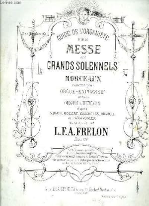 Seller image for GUIDE DE L'ORGANISTE POUR LA MESSE DES GRANDS SOLENNELS for sale by Le-Livre