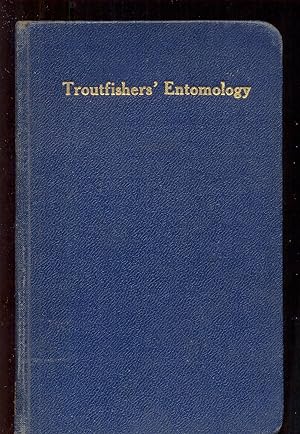 Troutfishers' Entomology. An Elementary Treatise on Natural Flies