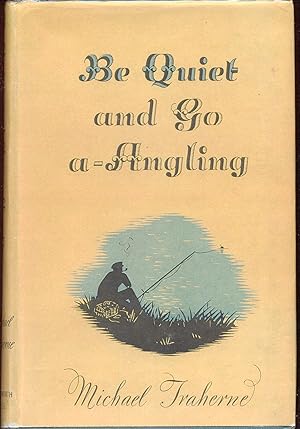 Be Quiet and Go A-Angling