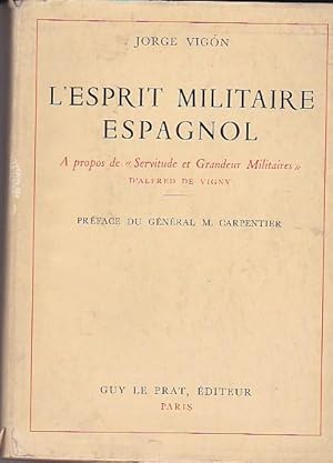 Imagen del vendedor de L esprit militaire espagnol. A propos de "Servitude et Grandeur Militaires" d Alfred de Vigny a la venta por LIBRERA GULLIVER