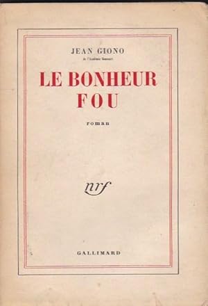 Image du vendeur pour Le bonheur fou mis en vente par LIBRERA GULLIVER