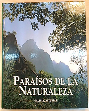 Paraísos De La Naturaleza. Galicia Y Asturias