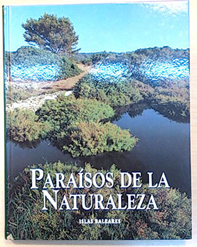 Paraísos De La Naturaleza. Islas Baleares