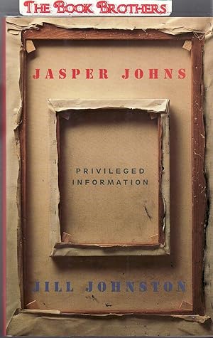 Seller image for JASPER JOHNS : PRIVILEGED INFORMATION /ANGLAIS for sale by THE BOOK BROTHERS