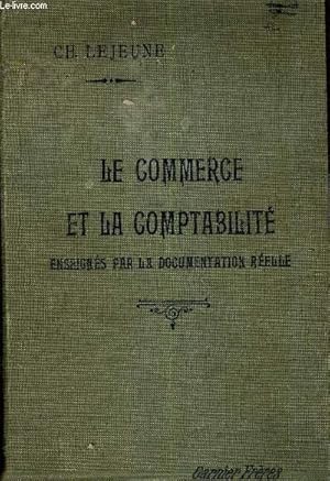 Imagen del vendedor de LE COMMERCE ET LA COMPTABILITE ENSEIGNES PAR LA DOCUMENTATION REELLE /7E EDITION. a la venta por Le-Livre