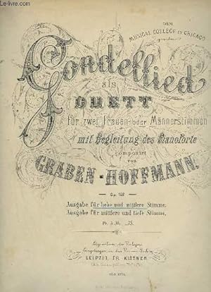 Image du vendeur pour GONDELLIED ALS DUETT FR ZWEI FRAUEN ODER MNNERSTIMMEN MIT BEGLEILUNG DES PIANOFORTE - OP.102 : FR HOHE UND MITTLERE STIMME. mis en vente par Le-Livre