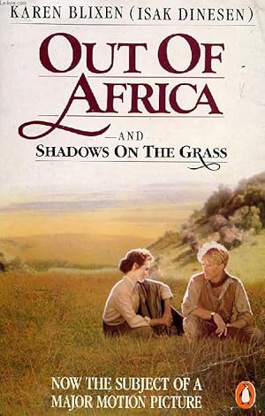 Bild des Verkufers fr OUT OF AFRICA AND SHADOWS ON THE GRASS zum Verkauf von Le-Livre