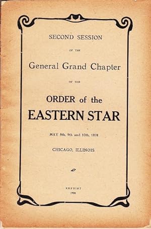 Proceedings of the General Grand Chapter of the Eastern Star at It's Second Stated Meeting Held i...