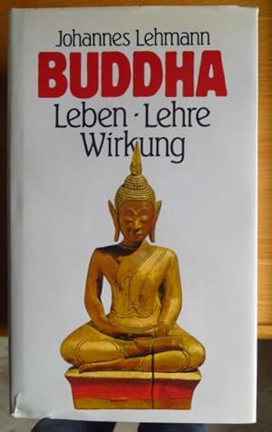 Bild des Verkufers fr Buddha : Leben, Lehre, Wirkung. zum Verkauf von Antiquariat Blschke