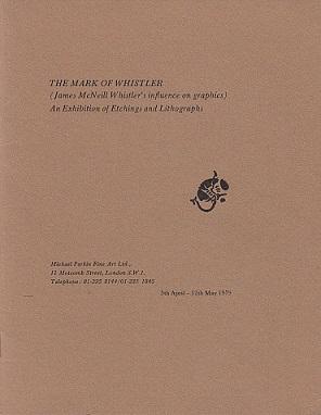 Seller image for The Mark of Whistler (James McNeill Whistler's Influence on Graphics): An Exhibition of Etchings and Lithographs for sale by LEFT COAST BOOKS