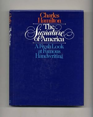 Bild des Verkufers fr The Signature of America: a Fresh Look At Famous Handwriting - 1st Edition/1st Printing zum Verkauf von Books Tell You Why  -  ABAA/ILAB