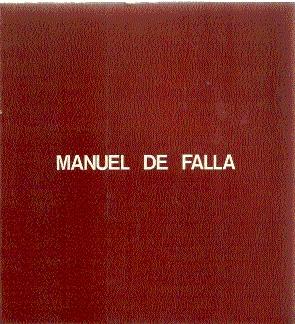 MANUEL DE FALLA EN EL CENTENARIO DE SU NACIMIENTO, 1876-1976 (Catálogo)