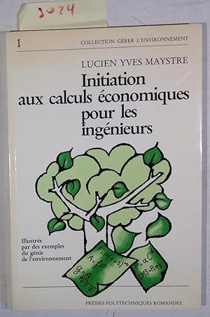 Seller image for Initiation Aux Calculs Economiques Pour Les Ingenieurs for sale by Antiquariat Trger