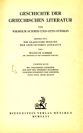 2 Bände: Geschichte der Griechischen Literatur. Erster Teil: Die klassische Periode der griechisc...