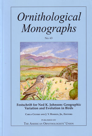 Imagen del vendedor de Festschrift for Ned K. Johnson: geographic variation and evolution in birds. a la venta por Andrew Isles Natural History Books