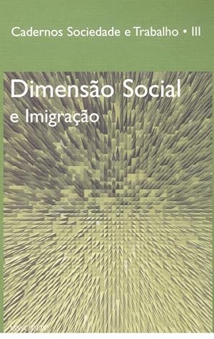 CADERNOS SOCIEDADE E TRABALHO nº 3. DIMENSÃO SOCIAL E EMIGRAÇÃO