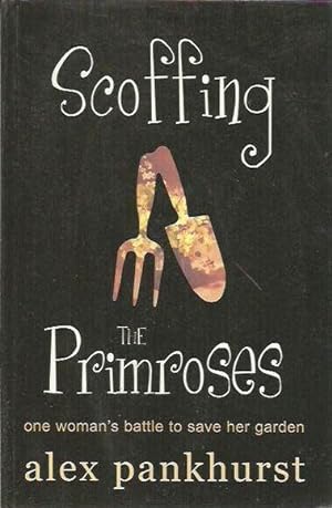 Scoffing the Primroses