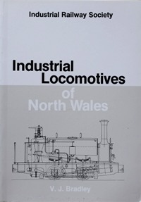 INDUSTRIAL LOCOMOTIVES OF NORTH WALES