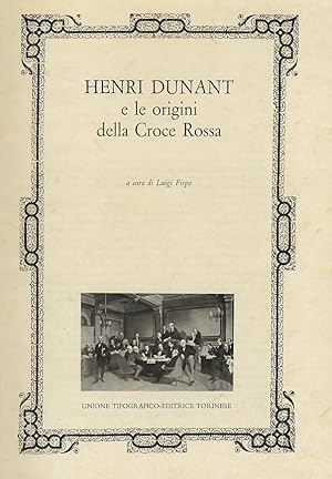 Henri Dunant e le origini della Croce Rossa.