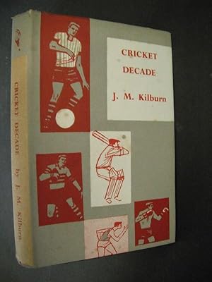 Cricket Decade: England v. Australia 1946 to 1956