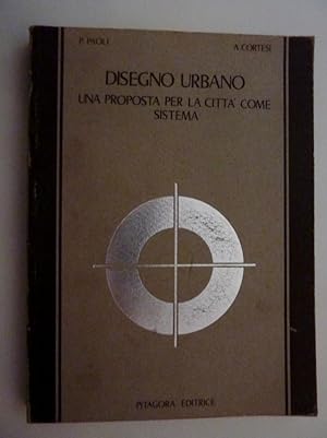 Bild des Verkufers fr "DISEGNO URBANO Proposta per la citt come sistema" zum Verkauf von Historia, Regnum et Nobilia