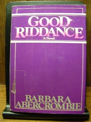 Seller image for GOOD RIDDANCE for sale by The Book Abyss