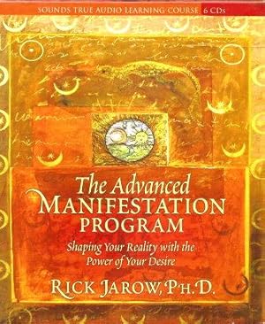 Seller image for THE ADVANCED MANIFESTATION PROGRAM : Shaping Your Reality with the Power of Your Desire for sale by Grandmahawk's Eyrie