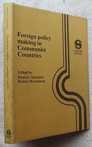 Seller image for Foreign Policy Making in Communist Countries a Comparative Approach for sale by Glenbower Books
