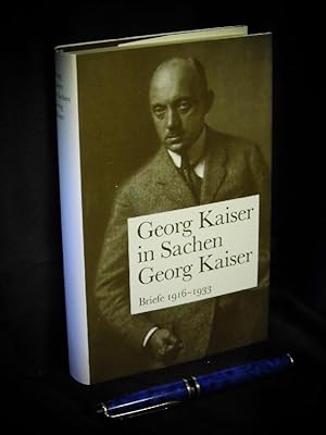 Bild des Verkufers fr Georg Kaiser in Sachen Georg Kaiser - Briefe 1916-1933 - zum Verkauf von Erlbachbuch Antiquariat