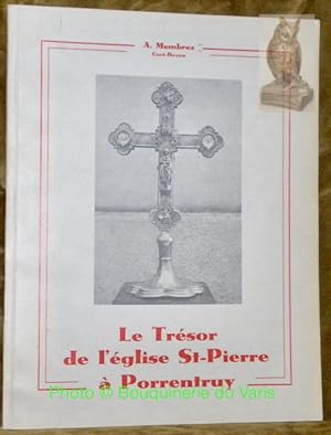 Imagen del vendedor de Le Trsor de l'glise St-Pierre  Porrentruy prcd d'une Introduction sur l'art religieux dans le Jura. a la venta por Bouquinerie du Varis