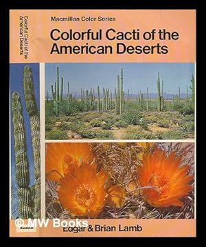 Imagen del vendedor de Colorful cacti of the American desert; with 140 photographs reproduced in full color a la venta por MW Books