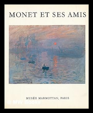 Imagen del vendedor de Monet et ses amis : le legs Michel Monet, la donation Donop de Monchy a la venta por MW Books