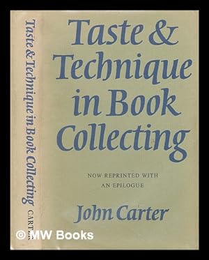 Bild des Verkufers fr Taste & technique in book collecting; with an epilogue zum Verkauf von MW Books