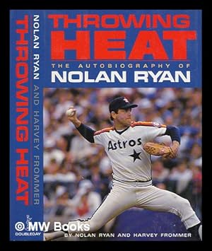 Seller image for Throwing heat : the autobiography of Nolan Ryan for sale by MW Books